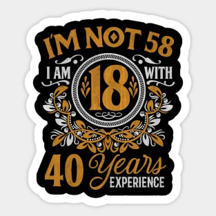 58th Birthday Gift T-Shirt I'm not 58 Years Old Bday Shirt Sticker